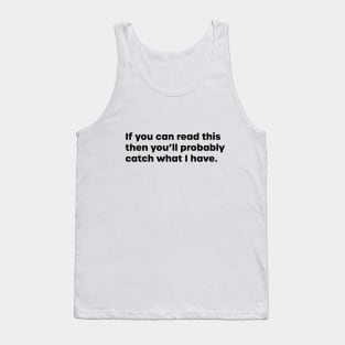 If You Can Read This... Tank Top